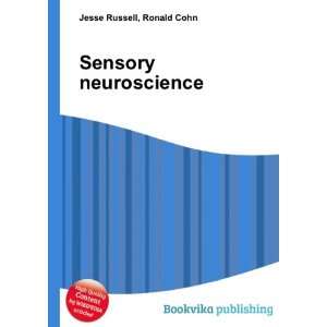 Sensory neuroscience Ronald Cohn Jesse Russell  Books