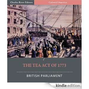 The Tea Act of 1773 (Illustrated) British Parliament, Charles River 