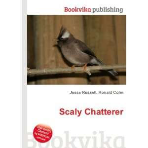  Scaly Chatterer Ronald Cohn Jesse Russell Books