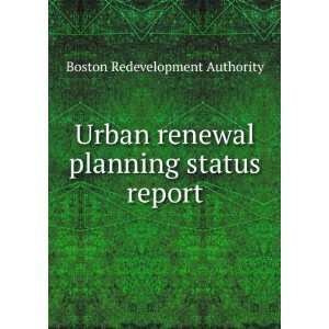 Urban renewal planning status report