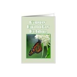   Birthday, Debbie, Monarch Butterfly on White Milkweed Flower Card