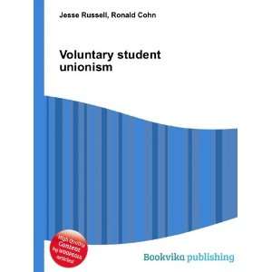  Voluntary student unionism Ronald Cohn Jesse Russell 