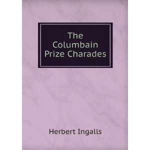  The Columbain Prize Charades Herbert Ingalls Books