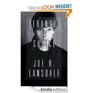 Deranged By Choice Joe Lansdale  Kindle Store