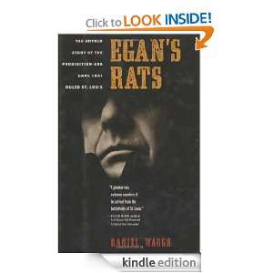 Egans Rats The Untold Story of the Prohibition Era Gang That Ruled 