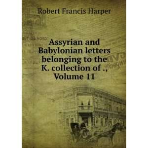  Assyrian and Babylonian Letters Belonging to the K 