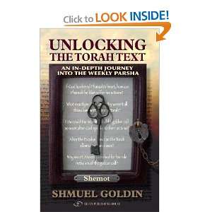  Unlocking the Torah Text Shmot [Hardcover] Shmuel Goldin 