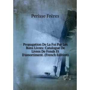   De Fonds Et Dassortiment. (French Edition) Perisse FrÃ¨res Books