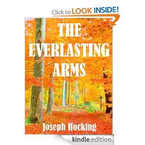 The Everlasting Arms Joseph Hocking  Kindle Store