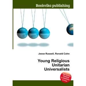   Religious Unitarian Universalists Ronald Cohn Jesse Russell Books