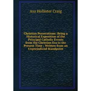   an Unprejudiced Standpoint Asa Hollister Craig  Books