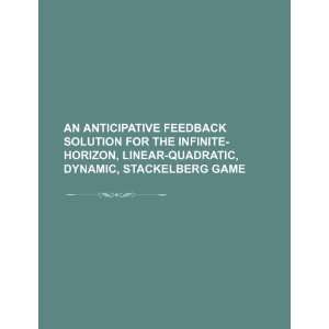  An anticipative feedback solution for the infinite horizon 