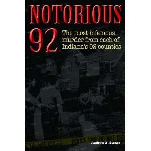  Notorious 92 Shocking Murders in Each of Indianas 92 