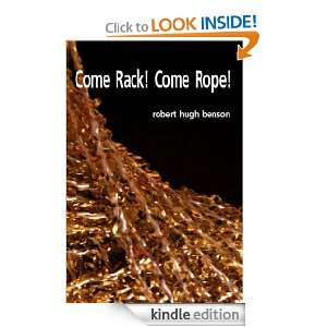 Come Rack Come Rope Robert Hugh Benson  Kindle Store