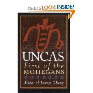  Uncas First of the Mohegans [Paperback] Michael Leroy 