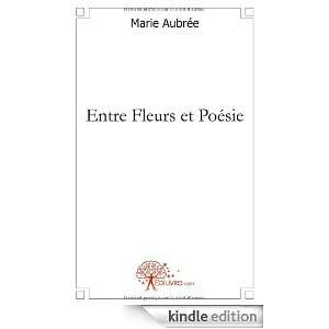 Entre Fleurs et Poesie Marie Aubree  Kindle Store