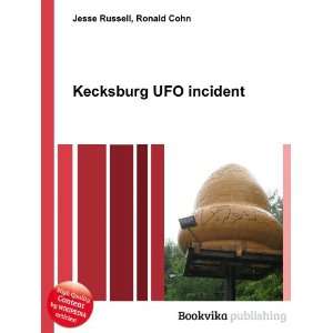  Kecksburg UFO incident Ronald Cohn Jesse Russell Books