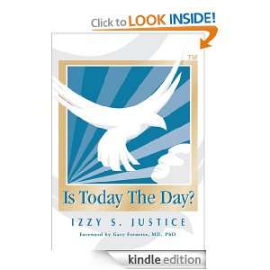 Is Today The Day? Izzy Justice  Kindle Store