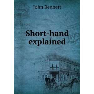  Short hand explained John Bennett Books