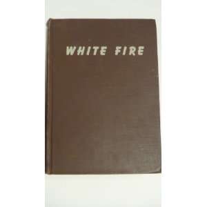  White Fire E. J. Edwards Books