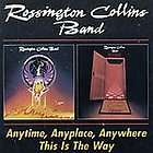 Anytime, Anyplace, Anywhere/This Is the Way by Rossington Collins Band 