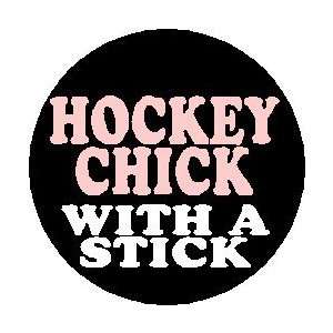  HOCKEY CHICK WITH A STICK 1.25 Magnet ~ Hockey Team 