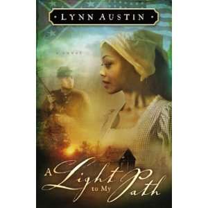  to My Path (Refiners Fire, Book 3) [Paperback] Lynn Austin Books