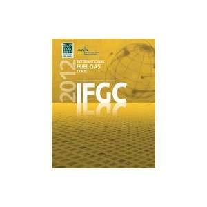  2012 International Fuel Gas Code, 1st Edition Everything 