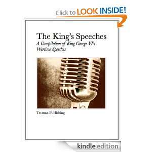   Kings Speeches A Compilation of King George VIs Wartime Speeches