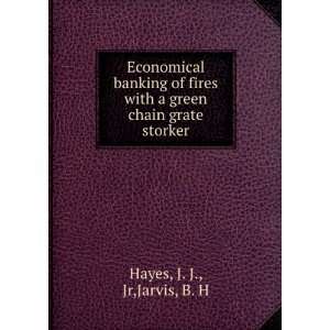   with a green chain grate storker J. J., Jr,Jarvis, B. H Hayes Books