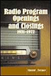 Radio Program Openings and Closings, 1931 1972, (0786414855), Vincent 