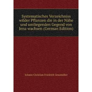   Jena wachsen (German Edition) Johann Christian Friedrich