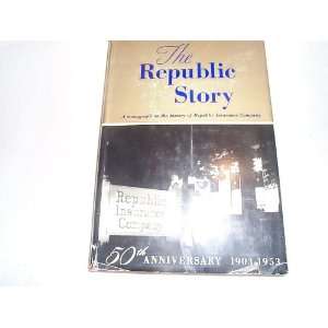  on the history of the Republic Insurance Company Jean Roberts Books