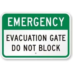  Emergency Evacuation Gate Do Not Block Aluminum Sign, 24 