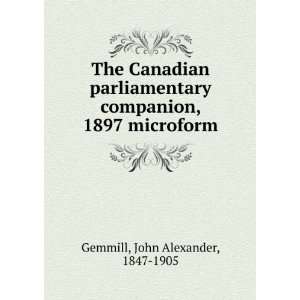   companion, 1897 microform John Alexander, 1847 1905 Gemmill Books