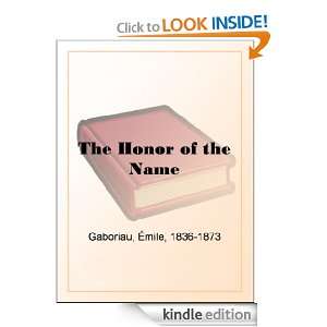 The Honor of the Name Émile Gaboriau  Kindle Store