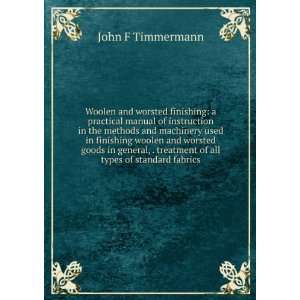   treatment of all types of standard fabrics John F Timmermann Books
