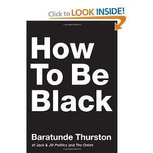  How to Be Black [Hardcover] Baratunde Thurston Books