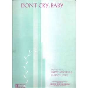  Sheet Music Dont Cry Baby Jimmy Mitchelle Sammy Lowe 195 