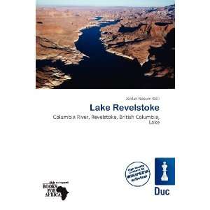 Lake Revelstoke (9786200932310) Jordan Naoum Books