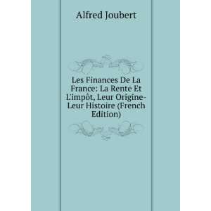   Leur Origine Leur Histoire (French Edition) Alfred Joubert Books
