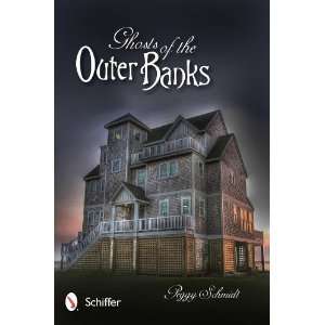    Ghosts of the Outer Banks [Paperback] Peggy Schmidt Books