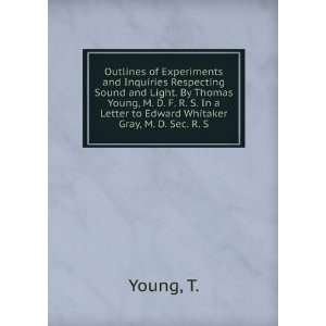   In a Letter to Edward Whitaker Gray, M. D. Sec. R. S. T. Young Books