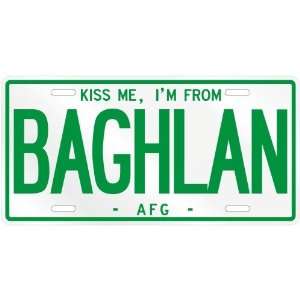  NEW  KISS ME , I AM FROM BAGHLAN  AFGHANISTAN LICENSE 