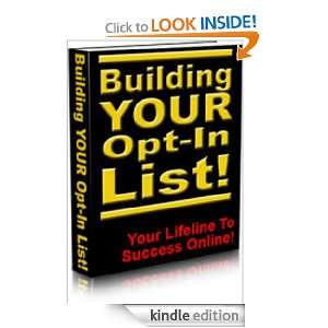Opt In List Building Your Opt In List, Your Lifeline To Success 
