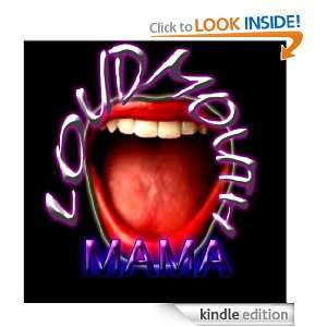Loud Mouth Mama Karina Gioertz  Kindle Store