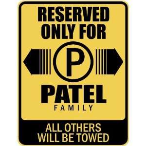   RESERVED ONLY FOR PATEL FAMILY  PARKING SIGN