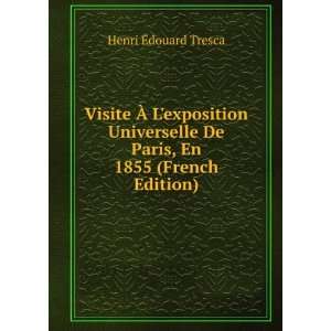   , En 1855 (French Edition) Henri Ã?douard Tresca  Books