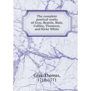   , Collins, Thomson, and Kirke White Thomas, 1716 1771 Gray Books