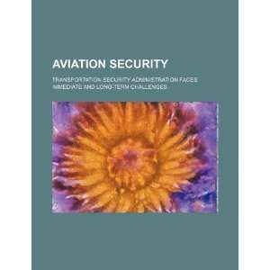  Aviation security Transportation Security Administration 